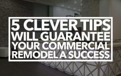 Guarantee Your Commercial Remodel is a Success